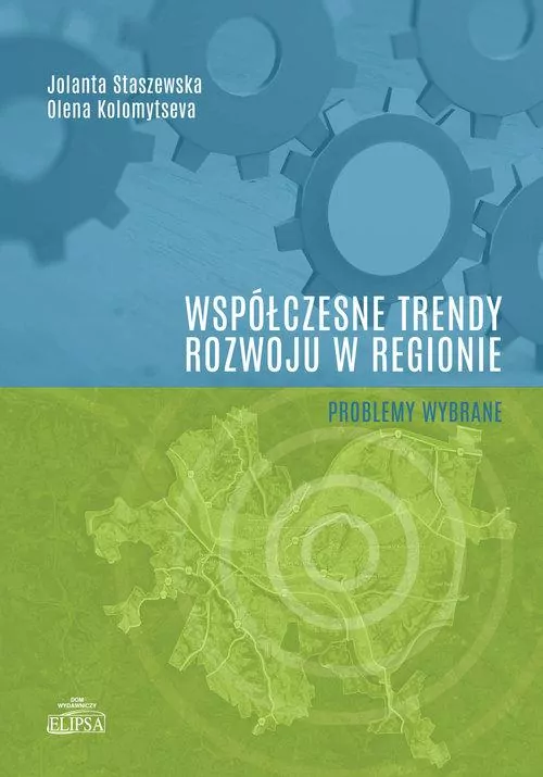 Współczesne trendy rozwoju w regionie. Problemy wybrane - tantis.pl