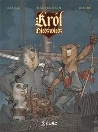 Król Niedźwiedź. Tom 1