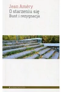 O starzeniu się. Bunt i rezygnacja - tantis.pl