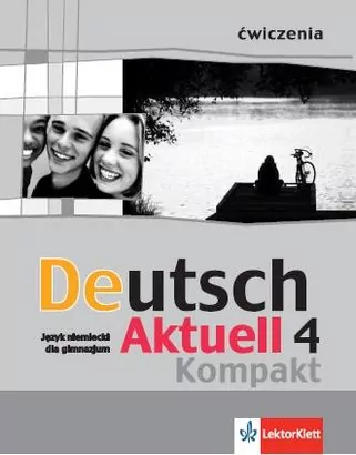 Deutsch Aktuell Kompakt 4. Ćwiczenia - tantis.pl