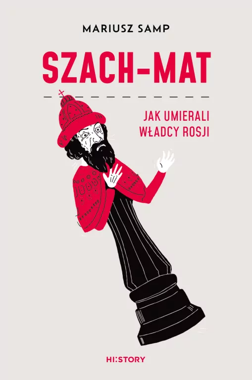 Szach-mat. Jak umierali władcy Rosji - tantis.pl