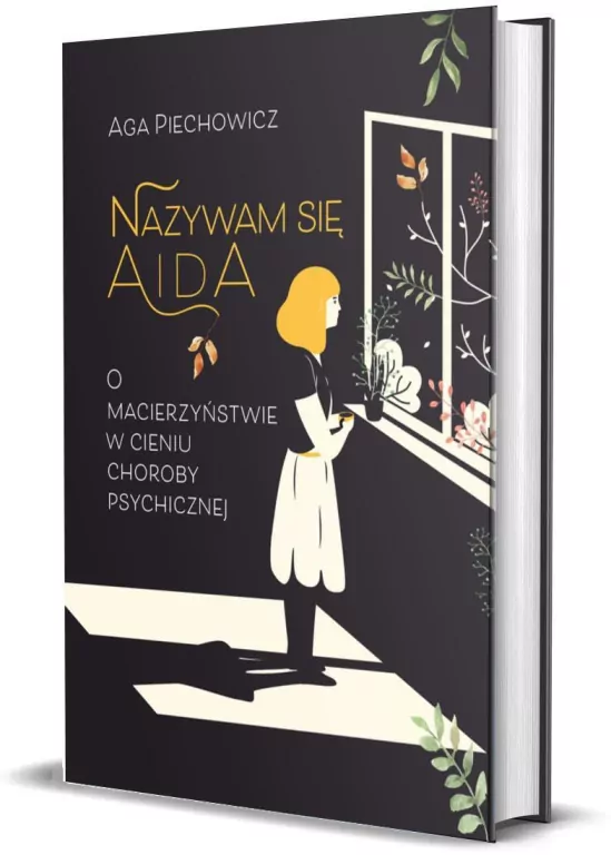 Nazywam się Aida. O macierzyństwie w cieniu choroby psychicznej