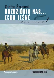 Rozdzióbią nas... Echa leśne. Lektura z opracowaniem