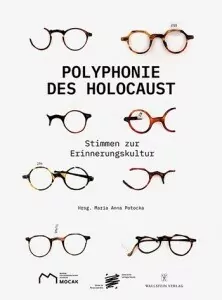 Polyphonie des Holocaust 100 Stimmen zur Erinnerungskultur - tantis.pl