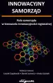 Innowacyjny samorząd. Rola samorządu w kreowaniu innowacyjności regionalnej - tantis.pl