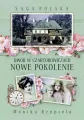 Nowe pokolenie. Dwór w Czartorowiczach. Saga Polska. Tom 2 - tantis.pl