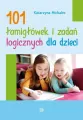 101 łamigłówek i zadań logicznych dla dzieci w.2 - tantis.pl