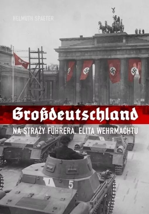 Grossdeutschland. Na straży Fuhrera - tantis.pl