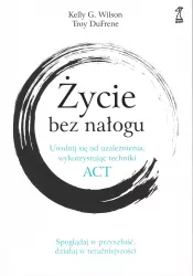 Życie bez nałogu. Wydanie 2