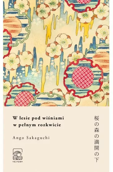 W lesie pod wiśniami w pełnym rozkwicie - tantis.pl