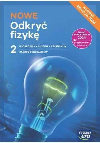 NOWE Odkryć fizykę 2. Podręcznik do liceum i technikum. Zakres podstawowy - tantis.pl
