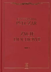 Życie duchowe. Tom 1