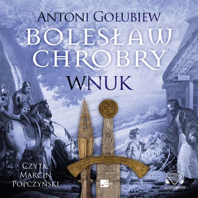 Bolesław Chrobry. Wnuk Audiobook - tantis.pl