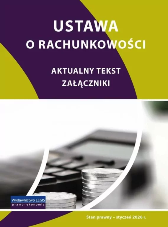 Ustawa o rachunkowości - stan prawny styczeń 2026 - tantis.pl