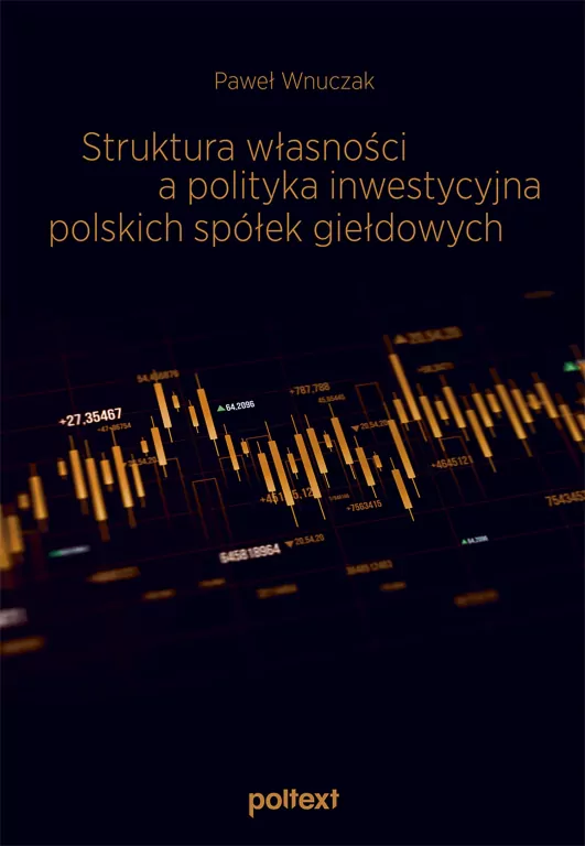 Struktura własności a polityka inwestycyjna polskich spółek giełdowych - tantis.pl