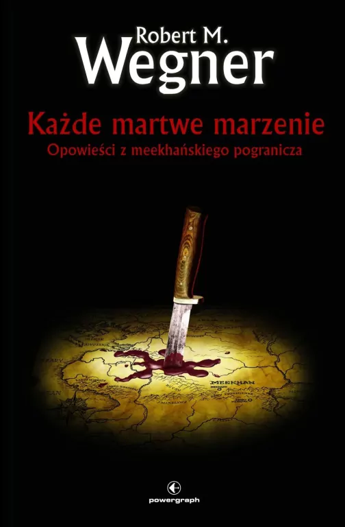 Każde martwe marzenie. Opowieści z meekhańskiego pogranicza. Tom 5 - tantis.pl
