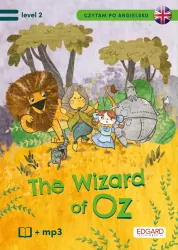 Czytam po angielsku. The  Wizard of Oz. Czarnoksiężnik z krainy Oz. Level 2