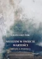 Muzeum w świecie wartości. Miejsca pamięci - tantis.pl