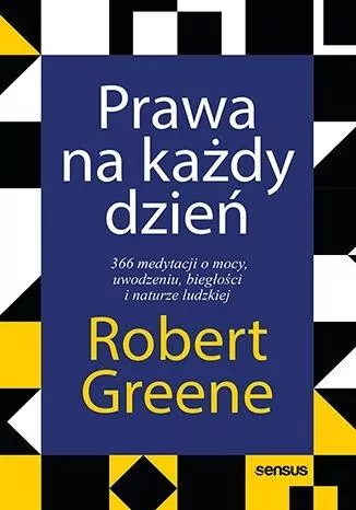 Prawa na każdy dzień. 366 medytacji o mocy, uwodzeniu, biegłości i naturze ludzkiej - tantis.pl