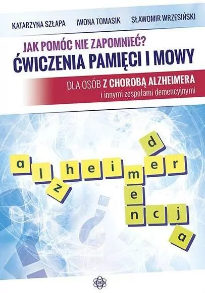 Jak pomóc nie zapomnieć? Ćwiczenia pamięci i mowy - tantis.pl