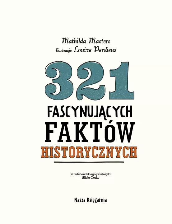 321 fascynujących faktów historycznych - tantis.pl