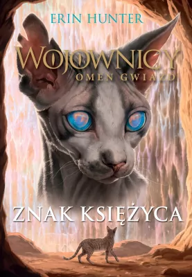Znak księżyca. Wojownicy. Omen gwiazd. Tom 4