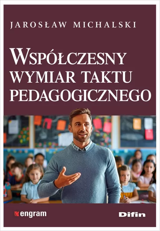 Współczesny wymiar taktu pedagogicznego - tantis.pl