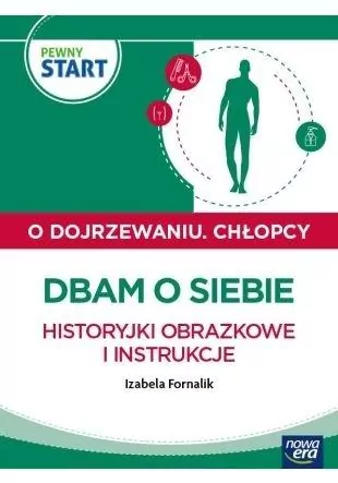 Pewny start. O dojrzewaniu. Chłopcy. Dbam o siebie - tantis.pl