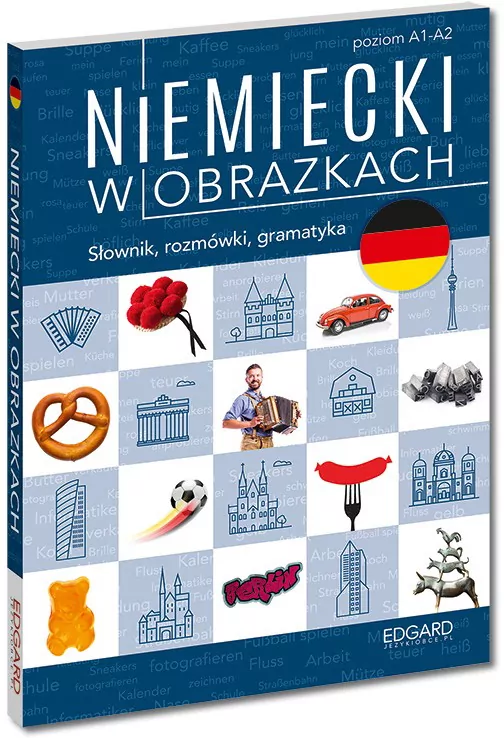 Niemiecki w obrazkach. Słówka, rozmówki, gramatyka. Poziom A1-A2 - tantis.pl