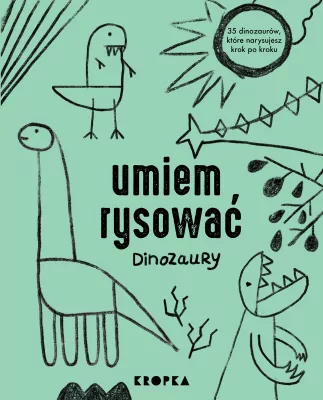 Wiek 3-5 - Umiem rysować: Dinozaury