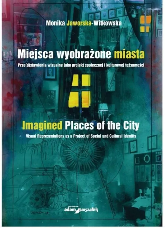Miejsca wyobrażone miasta. Prze(d)stawienia... - tantis.pl