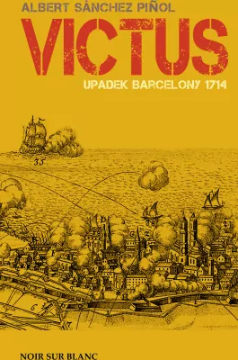 Victus. Upadek Barcelony. 1714