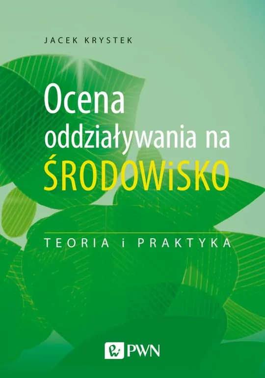Ocena oddziaływania na środowisko. Teoria i praktyka - tantis.pl