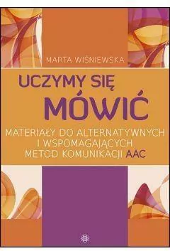 Uczymy się mówić. Materiały do alternatywnych i wspomagających metod komunikacji AAC - tantis.pl