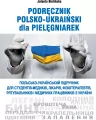 Podręcznik polsko-ukraiński dla pielęgniarek - tantis.pl