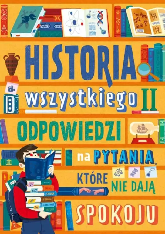 Odpowiedzi na pytania, które nie dają spokoju. Historia wszystkiego. Tom 2 - tantis.pl
