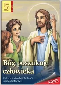 Bóg poszukuje człowieka. Religia. Podręcznik do religii dla klasy 5 szkoły podstawowej - tantis.pl