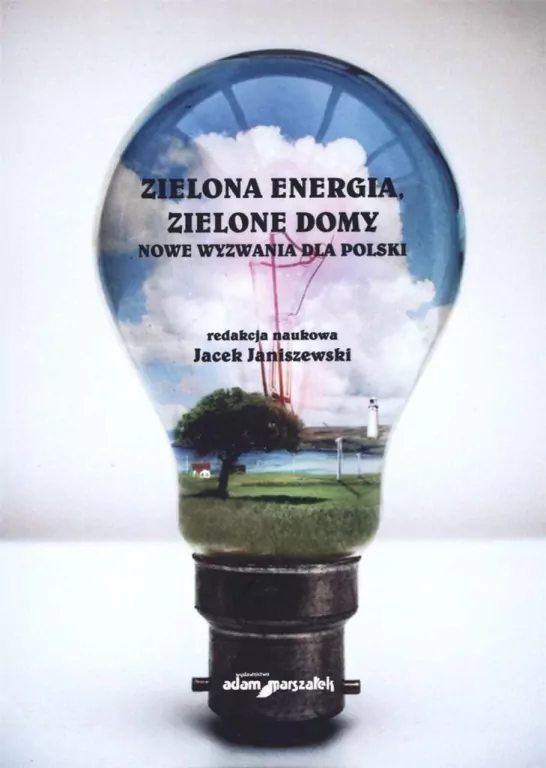 Zielona energia, zielone domy. Nowe wyzwania dla Polski - tantis.pl