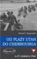 Od plaży Utah do Cherbourga. 6-27 czerwca 1944 - tantis.pl