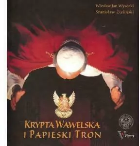 Krypta Wawelska i Papieski Tron - tantis.pl