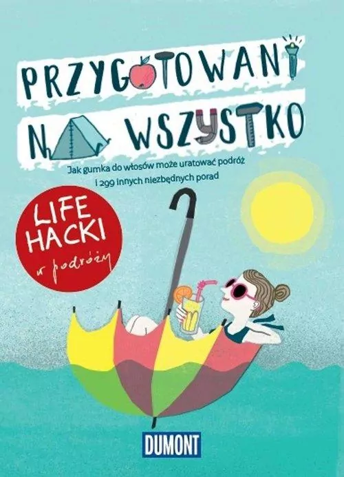 LIfe hacki w podróży Przygotowani na wszystko - tantis.pl