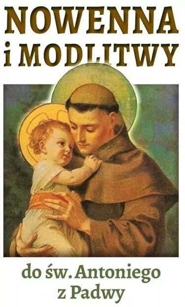 Nowenna i modlitwy do św. Antoniego z Padwy - tantis.pl