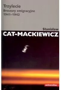 Trzylecie. Prace wybrane Stanisława Cata-Mackiewicza - tantis.pl