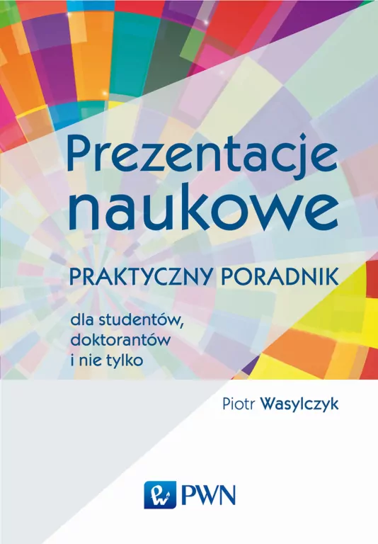 Prezentacje naukowe. Praktyczny poradnik dla studentów, doktorantów i nie tylko - tantis.pl