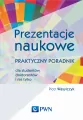 Prezentacje naukowe. Praktyczny poradnik dla studentów, doktorantów i nie tylko - tantis.pl