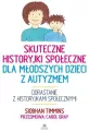 Skuteczne historyjki społeczne dla młodszych dzieci z autyzmem - tantis.pl