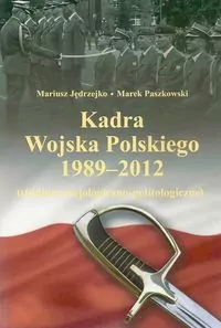Kadra Wojska Polskiego 1989-2012 - tantis.pl