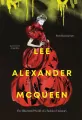 Lee Alexander McQueen. The illustrated world of a fashion visionary wer. angielska - tantis.pl
