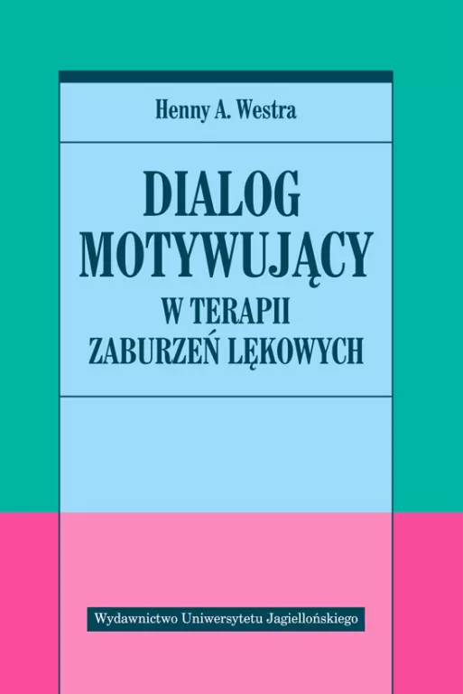 Dialog motywujący w terapii zaburzeń lękowych - tantis.pl
