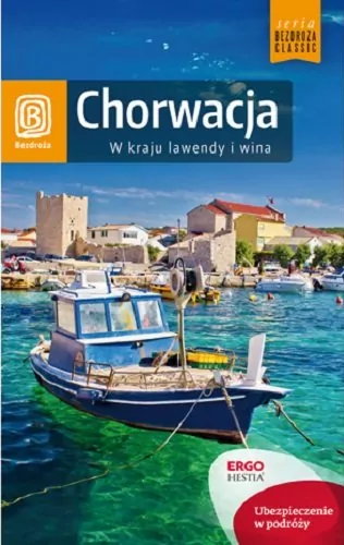 Chorwacja w kraju lawendy i wina. Bezdroża classic - tantis.pl